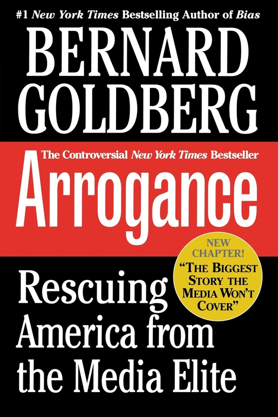 Бумажная книга «Arrogance. Rescuing America From The Media Elite», автор Бернард Голдберг - фото №1