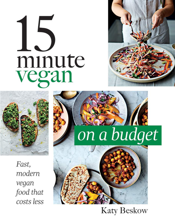 Паперова книга «15 Minute Vegan: On a Budget: Fast, Modern Vegan Food That Costs Less», автор Кеті Бєсков - фото №1