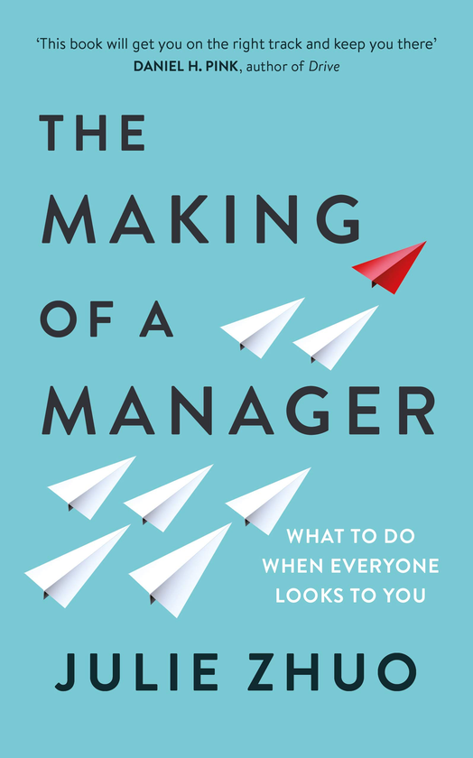 Бумажная книга «The Making of a Manager: What to Do When Everyone Looks to You», автор Джули Чжуо - фото №1