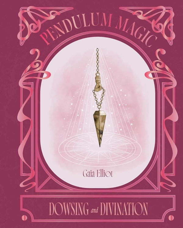 Паперова книга «Pendulum Magic: Dowsing and Divination», автор Гея Елліот - фото №1