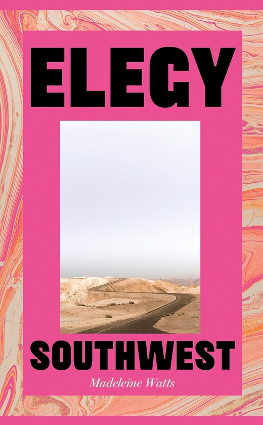 Бумажная книга «Elegy, Southwest», автор Мадлен Уоттс - фото №1