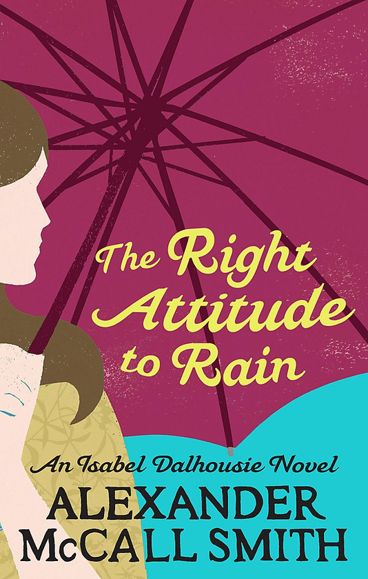 Бумажная книга «The Right Attitude To Rain», автор Александер Макколл Смит - фото №1