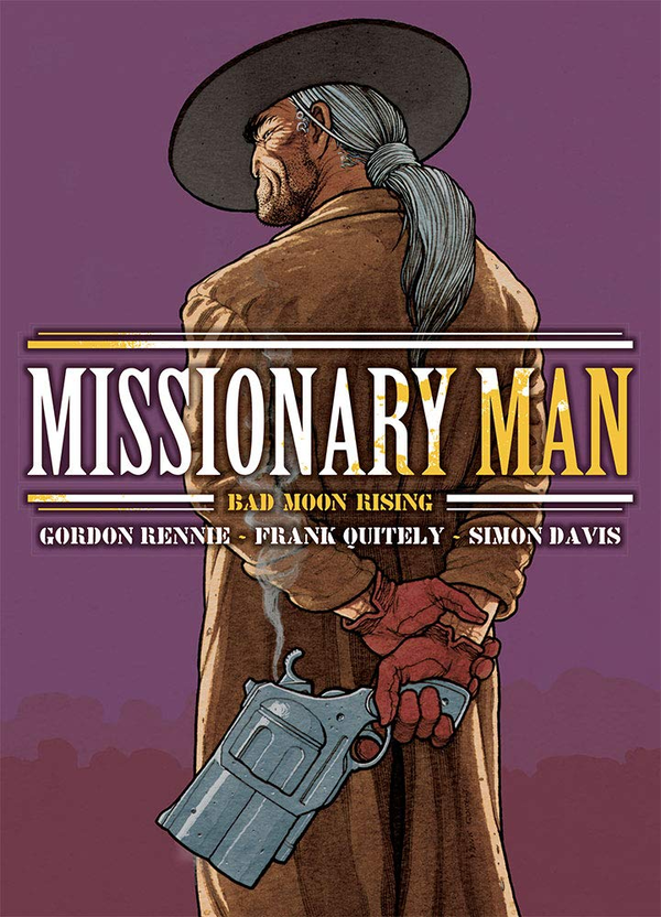 Бумажная книга «Missionary Man. Bad Moon Rising», авторов Гордон Ренни, Фрэнк Квитли, Саймон Дэвис - фото №1