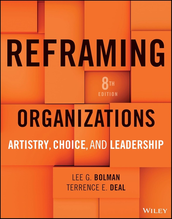 Книга «Reframing Organizations. Artistry, Choice, and Leadership