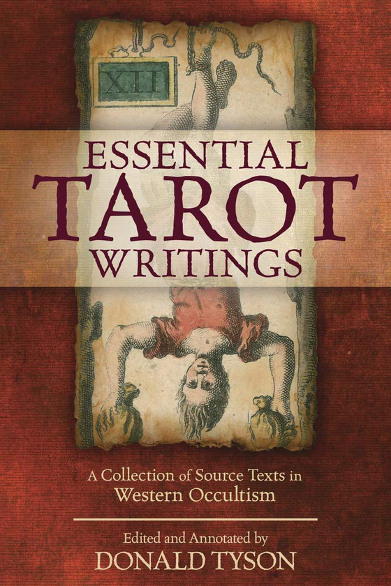 Паперова книга «Essential Tarot Writings. A Collection of Source Texts in Western Occultism», автор Дональд Тайсон - фото №1