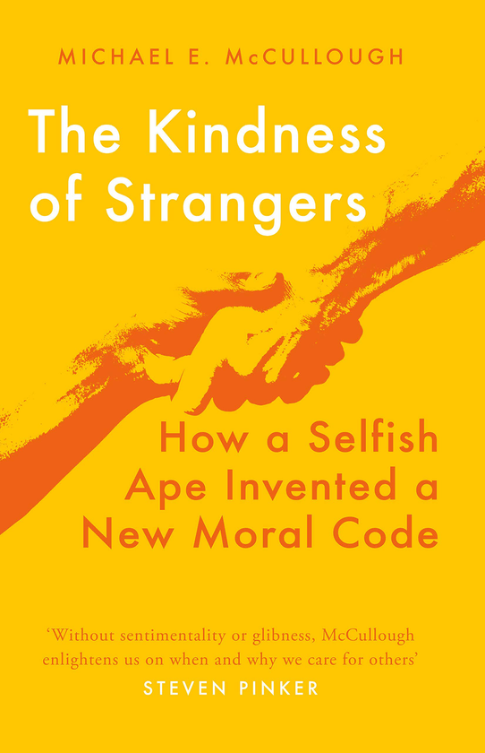 Бумажная книга «The Kindness Of Strangers. How a Selfish Ape Invented a New Moral Code», автор Майкл Э. Маккалоу - фото №1