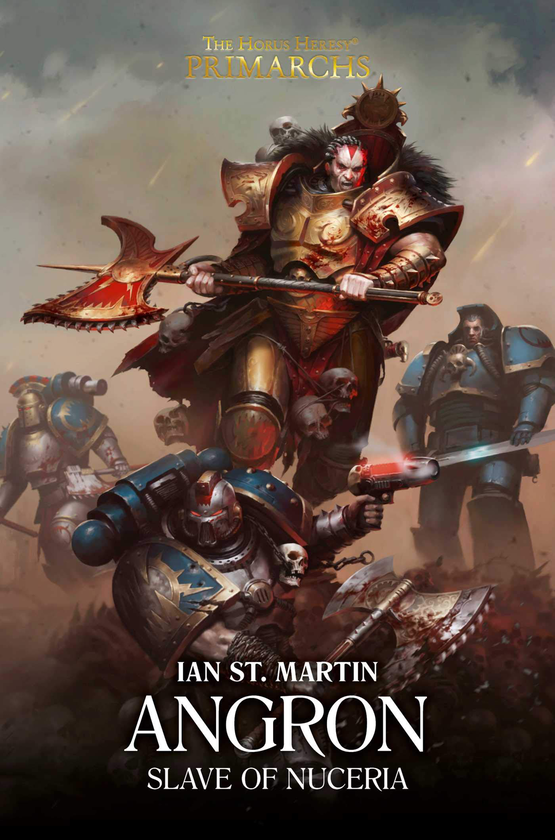 Бумажная книга «Angron: Slave of Nuceria (The Horus Heresy: Primarchs)», автор Ян Ст. Мартин - фото №1