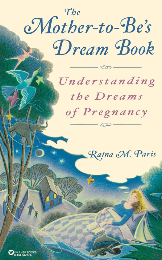 Паперова книга «The Mother-to-Be's Dream Book. Understanding the Dreams of Pregnancy», автор Райна М. Періс - фото №1