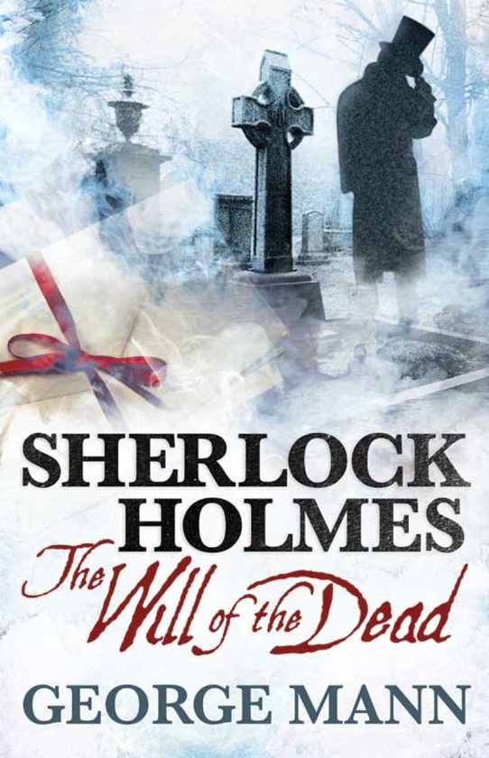 Паперова книга «Sherlock Holmes. The Will of the Dead», автор Джордж Манн - фото №1