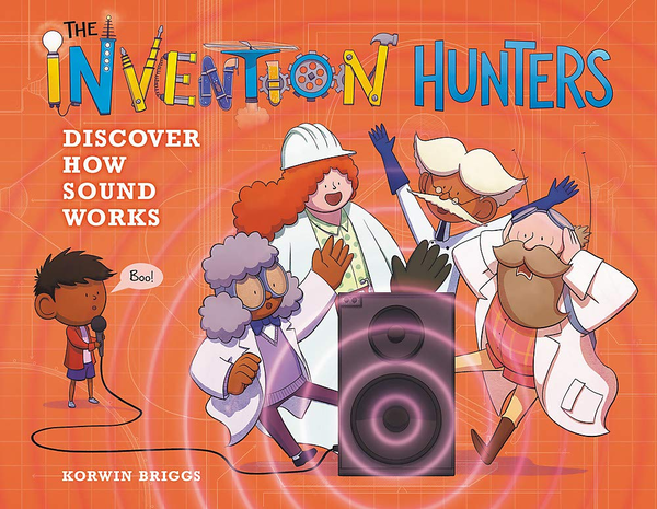 Бумажная книга «The Invention Hunters Discover How Sound Works», автор Корвин Бригс - фото №1