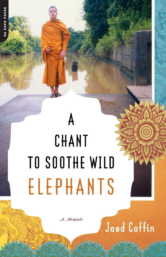 Бумажная книга «A Chant to Soothe Wild Elephants», автор Джед Коффин - фото №1