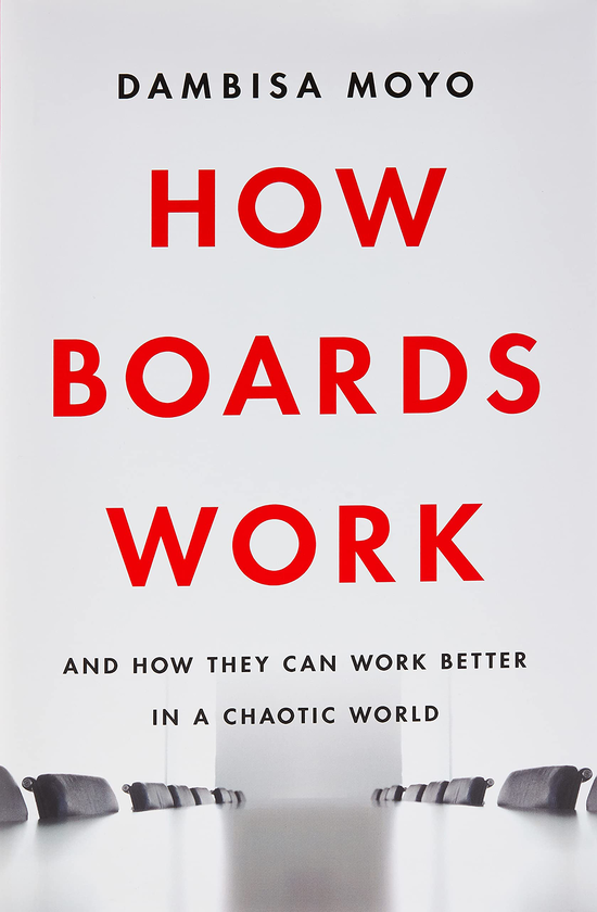 Бумажная книга «How Boards Work. And How They Can Work Better in a Chaotic World», автор Дамбиса Мойо - фото №1