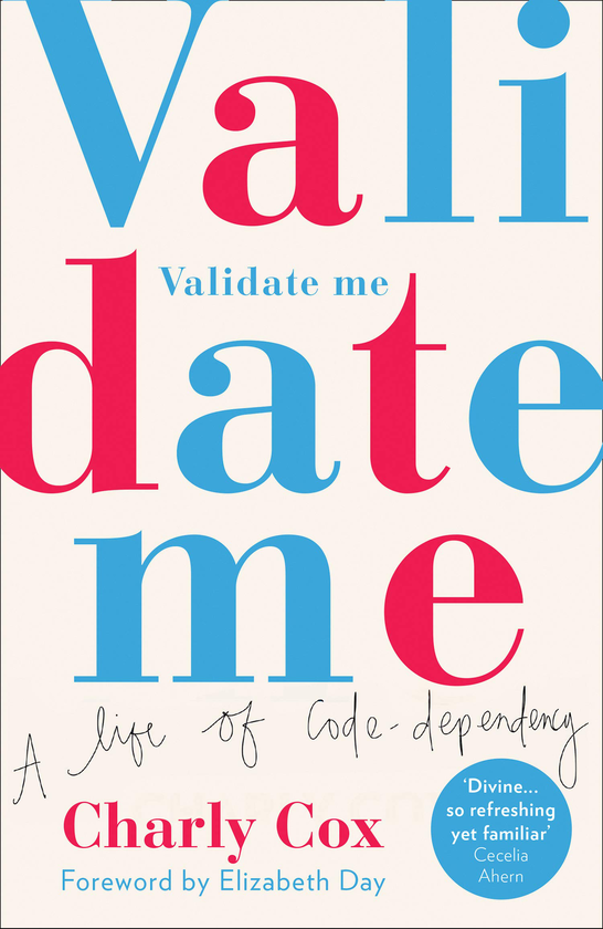 Бумажная книга «Validate Me: A Life of Code-Dependency», автор Чарли Кокс - фото №1