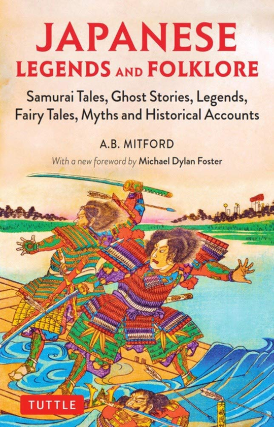 Паперова книга «Japanese Legends and Folklore. Samurai Tales, Ghost Stories, Legends, Fairy Tales, Myths and Historical Accounts», автор Алджернон Мітфорд - фото №1