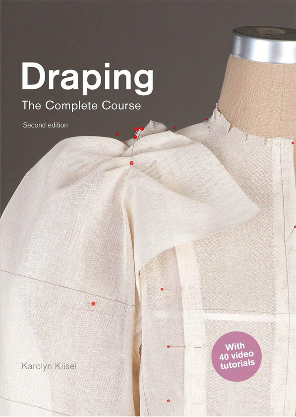 Бумажная книга «Draping. The Complete Course», автор Кэролин Кийзель - фото №1