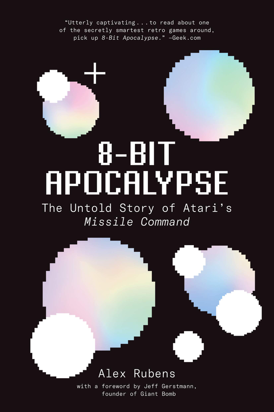 Паперова книга «8-Bit Apocalypse. The Untold Story of Atari's Missile Command», автор Алекс Рубенс - фото №1