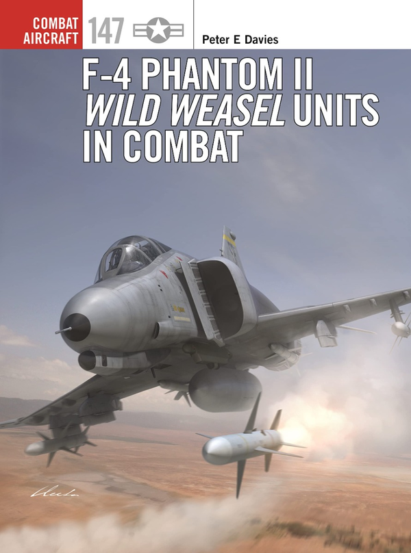 [object Object] «F-4 Phantom II Wild Weasel Units in Combat», автор Питер Э. Дэвис - фото №1