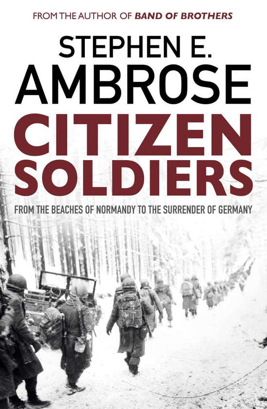 Бумажная книга «Citizen Soldiers», автор Стивен Эдвард Амброуз - фото №1