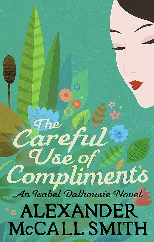 Бумажная книга «The Careful Use Of Compliments», автор Александер Макколл Смит - фото №1