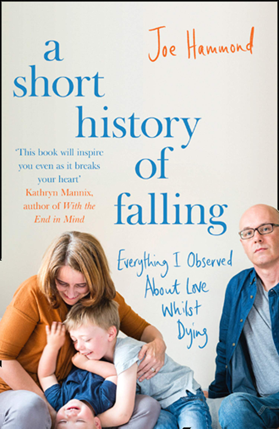 Бумажная книга «A Short History of Falling. Everything I Observed About Love Whilst Dying», автор Джо Хаммонд - фото №1
