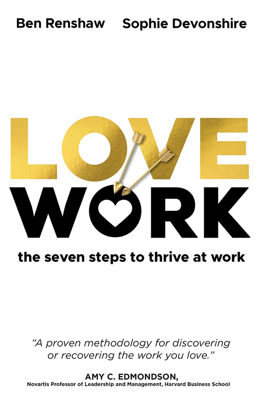 Паперова книга «LoveWork. The seven steps to thrive at work», авторів Бен Реншоу, Софі Девоншир - фото №1