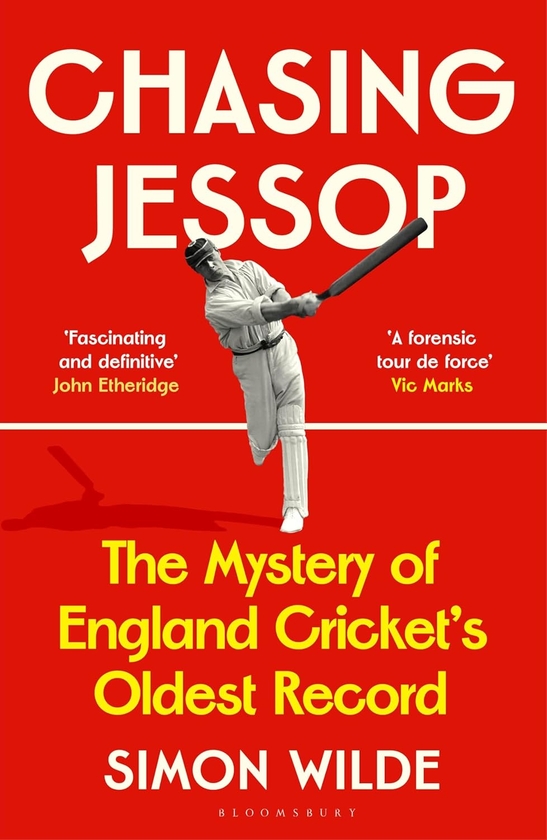 Паперова книга «Chasing Jessop: The Mystery of England Cricket's Oldest Record», автор Саймон Уайлд - фото №1
