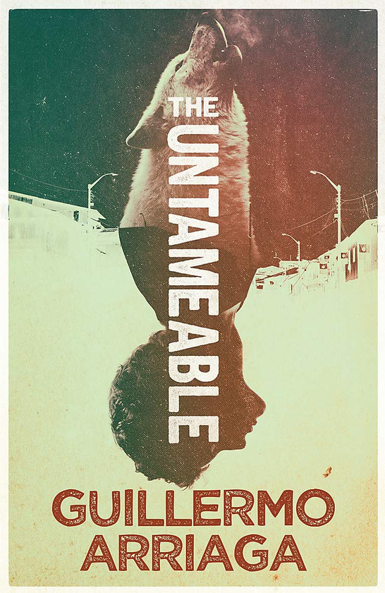 Бумажная книга «The Untameable», автор Гильермо Арриага - фото №1