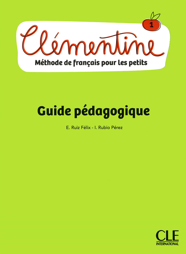 Бумажная книга «Clémentine - Méthode de français pour les petits - Niveau 1 - Guide pédagogique», авторов Эмилио Руис, Изабель Рубио - фото №1
