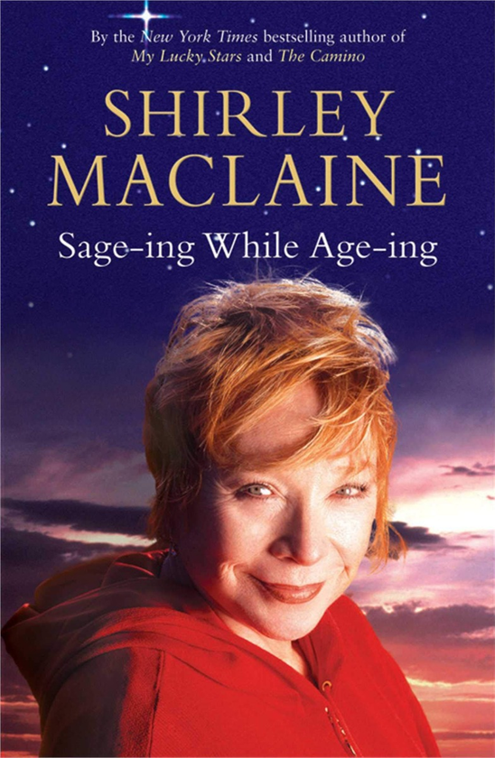 Бумажная книга «Sage-ing While Age-ing», автор Ширли Маклейн - фото №1