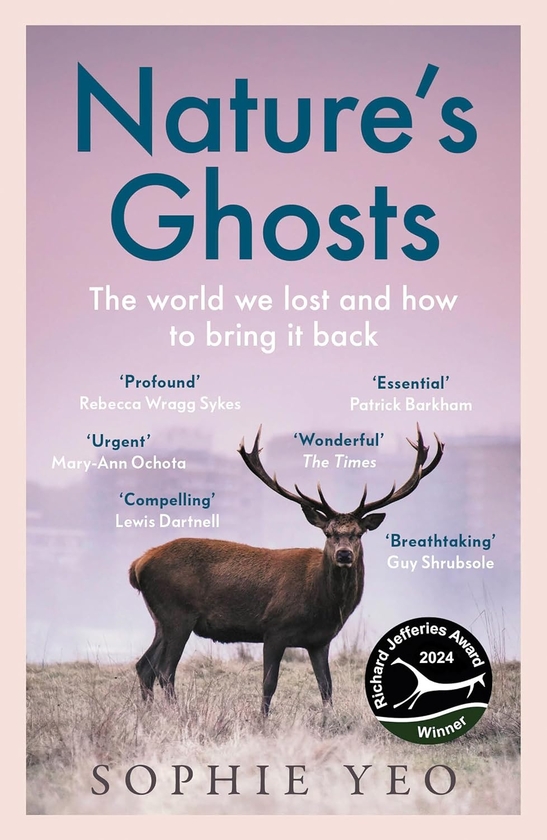 Паперова книга «Nature’s Ghosts: The World We Lost and How to Bring it Back», автор Софі Йео - фото №1