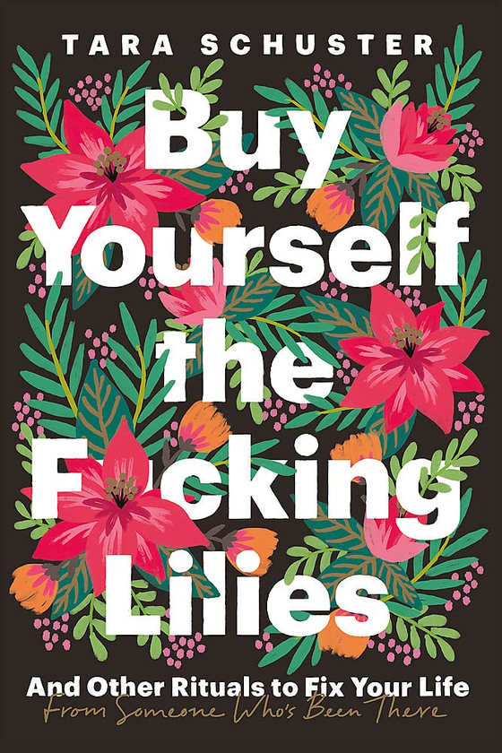 Бумажная книга «Buy Yourself the F*cking Lilies», автор Тара Шустер - фото №1