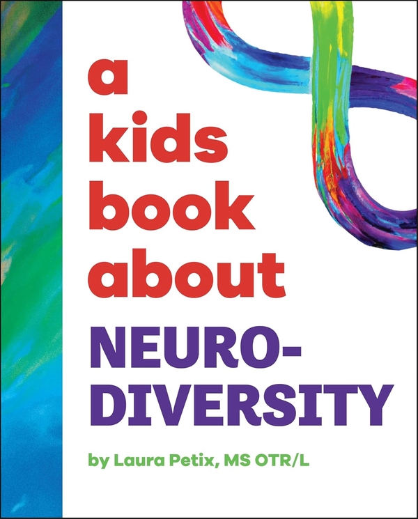 Бумажная книга «A Kids Book About Neurodiversity», автор Лаура Петикс - фото №1