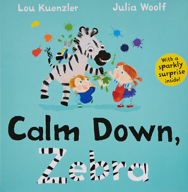 Паперова книга «Calm Down, Zebra», автор Лу Кюнцлер - фото №1