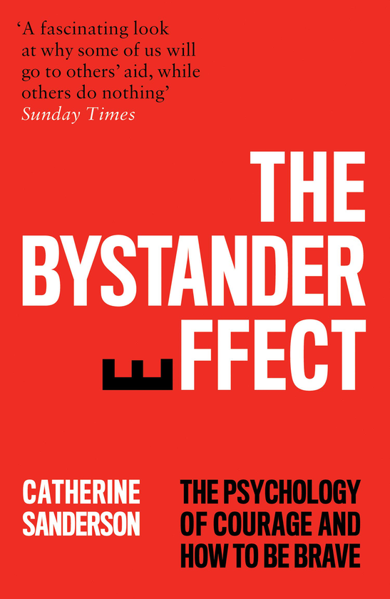 Бумажная книга «The Bystander Effect. The Psychology of Courage and How to be Brave», автор Кэтрин Сандерсон - фото №1