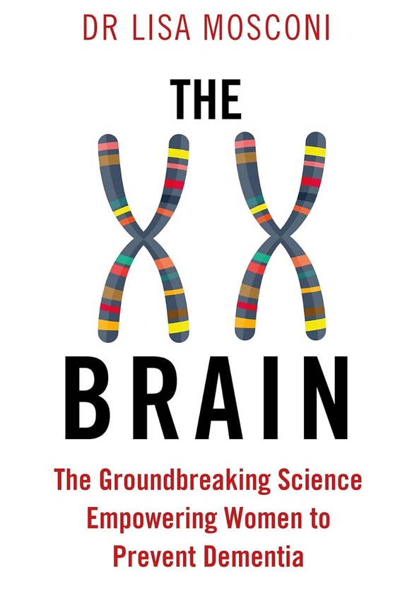 [object Object] «The XX Brain. The Groundbreaking Science Empowering Women to Prevent Dementia», автор Ліза Москоні - фото №1