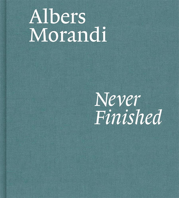Бумажная книга «Albers and Morandi. Never Finished», авторов Джозеф Альберс, Джорджио Моранди - фото №1