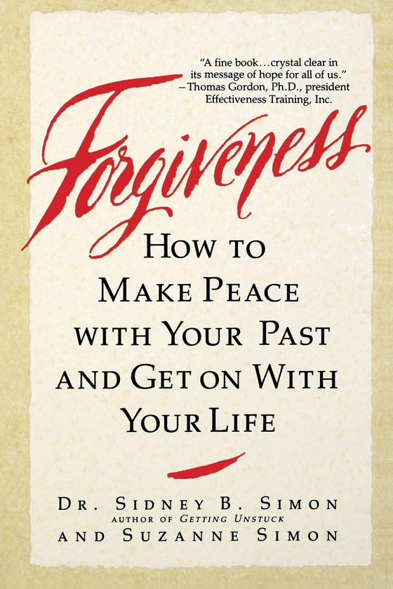 Паперова книга «Forgiveness. How to Make Peace With Your Past and Get on With Your Life», авторів Сідні Б. Саймон, Сюзанна Саймон - фото №1