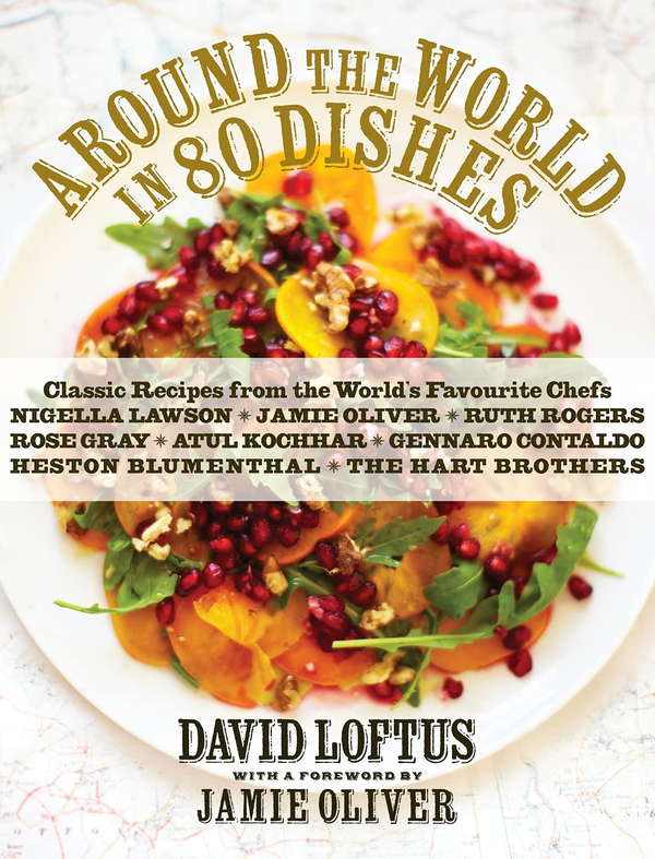 Бумажная книга «Around the World in 80 Dishes. Classic Recipes from the World's Favourite Chefs», автор Дэвид Лофтус - фото №1