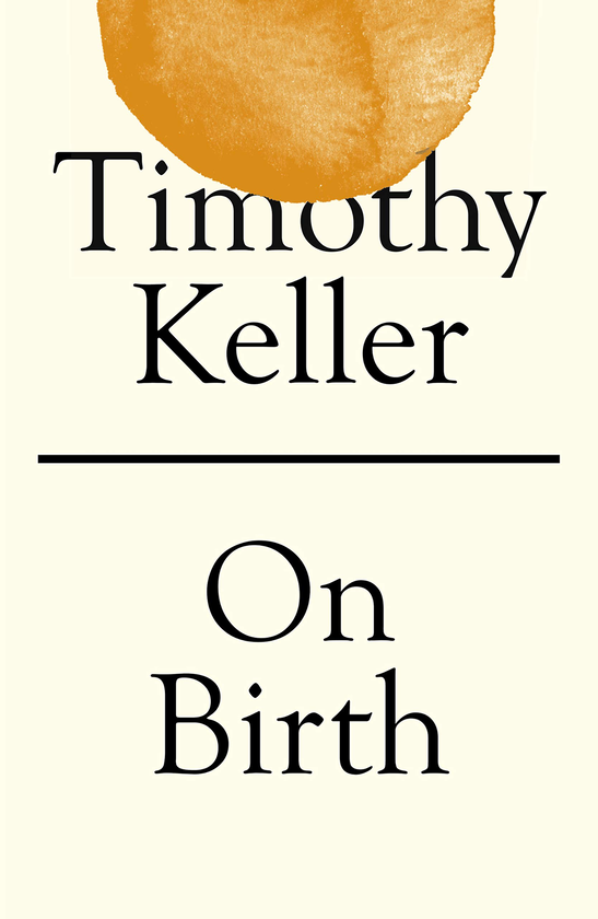 Бумажная книга «On Birth», автор Тимоти Келлер - фото №1