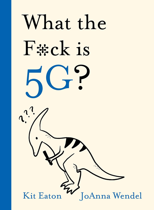 Бумажная книга «What the F*ck is 5G?», автор Кит Итон - фото №1