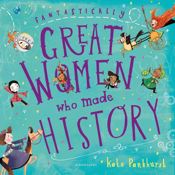 Бумажная книга «Fantastically Great Women Who Made History: Gift Edition», автор Кейт Панкхёрст - фото №1