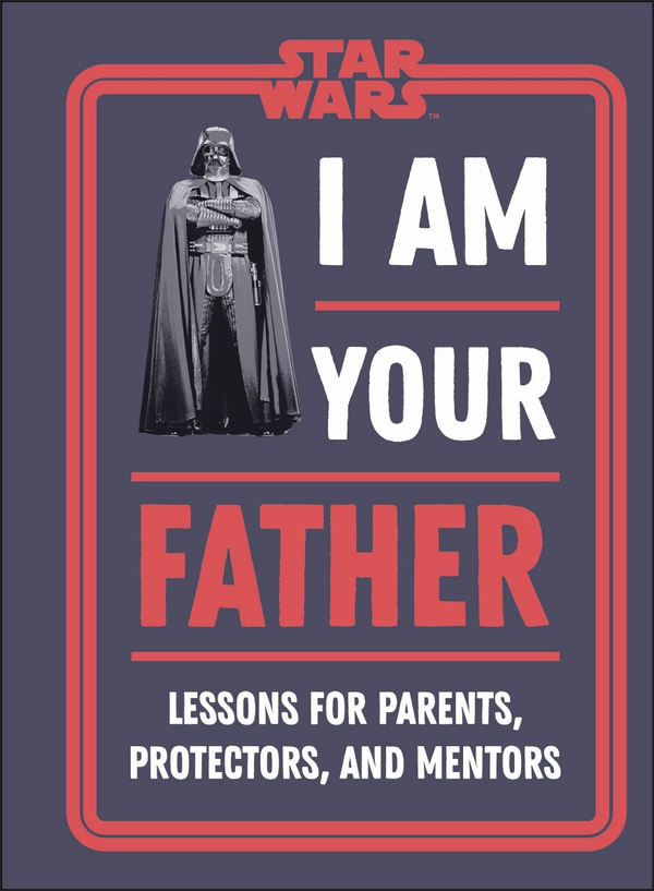 Бумажная книга «Star Wars™ I Am Your Father», авторов Дэн Зер, Эми Ришо - фото №1