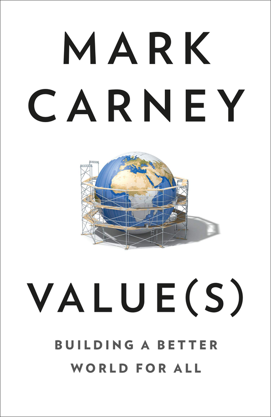 Бумажная книга «Value(s). Building a Better World for All», автор Марк Карни - фото №1