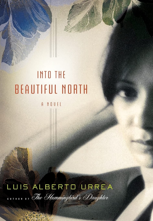 Бумажная книга «Into The Beautiful North», автор Луис Альберто Урреа - фото №1