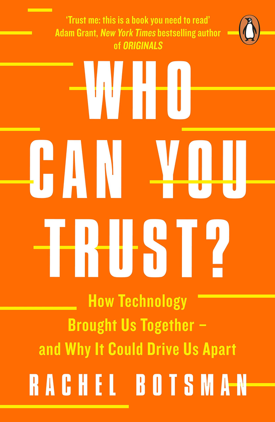 Паперова книга «Who Can You Trust? How Technology Brought Us Together – and Why It Could Drive Us Apart», автор Рейчел Боцман - фото №1