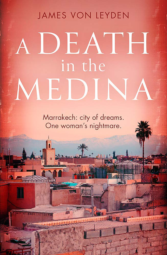 Паперова книга «A Death in the Medina», автор Джеймс фон Лейден - фото №1
