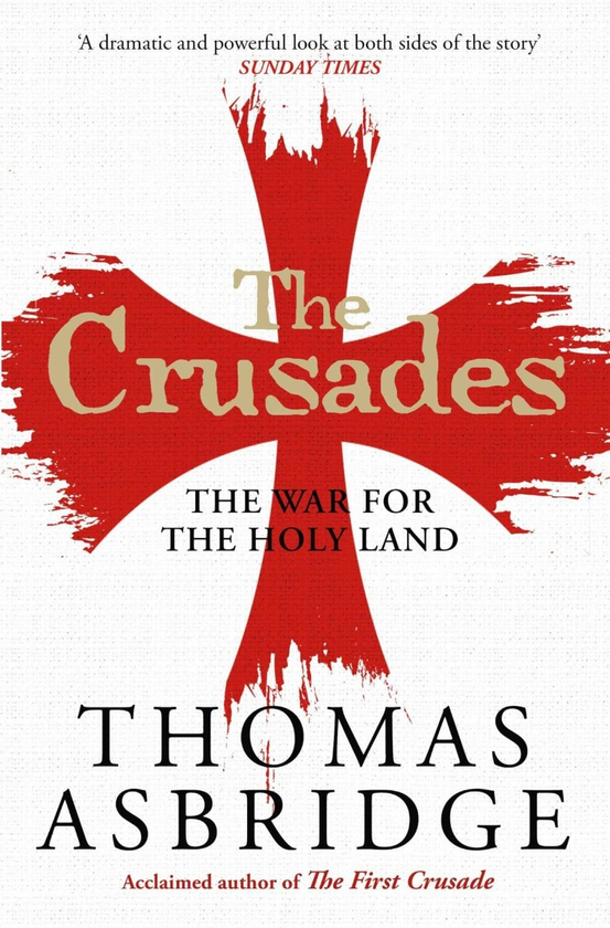 Бумажная книга «The Crusades. The War for the Holy Land», автор Томас Асбридж - фото №1