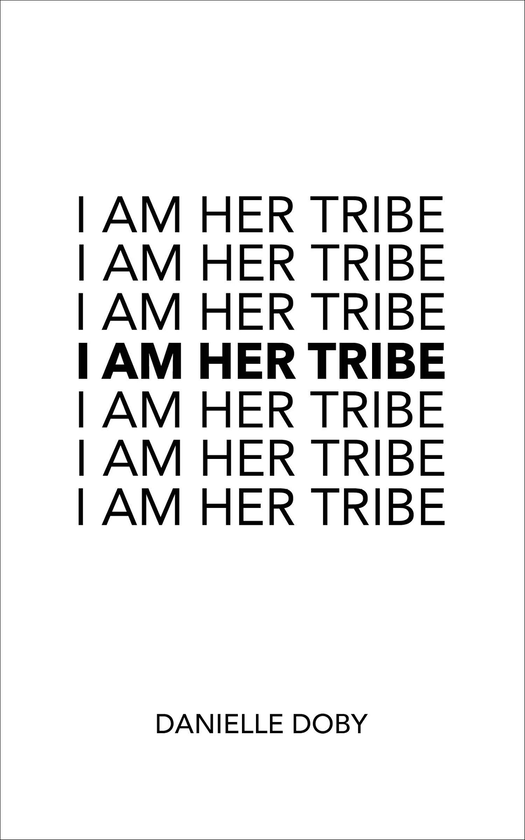 Бумажная книга «I Am Her Tribe», автор Даниэль Доби - фото №1