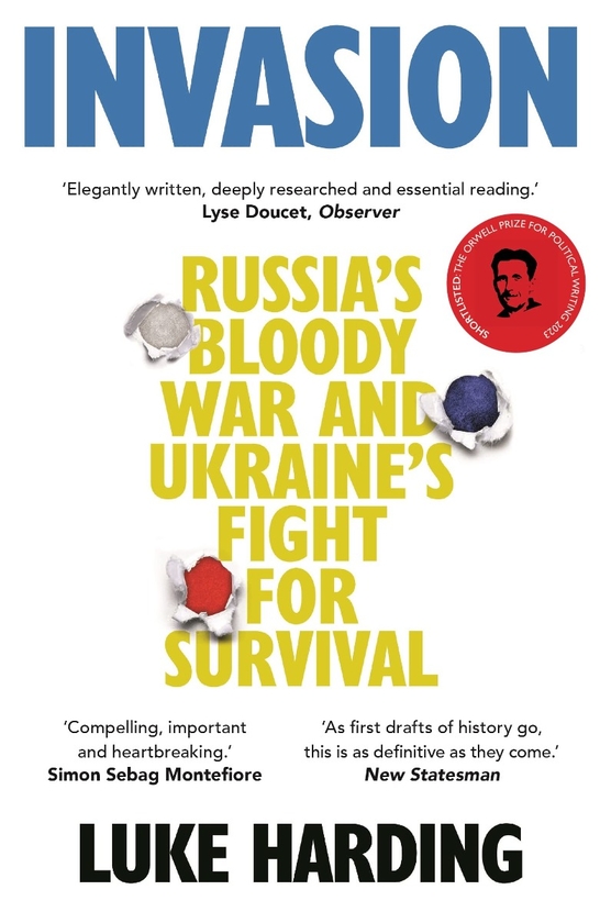 Бумажная книга «Invasion. russia's bloody war and Ukraine's fight for survival», автор Люк Хардинг - фото №1