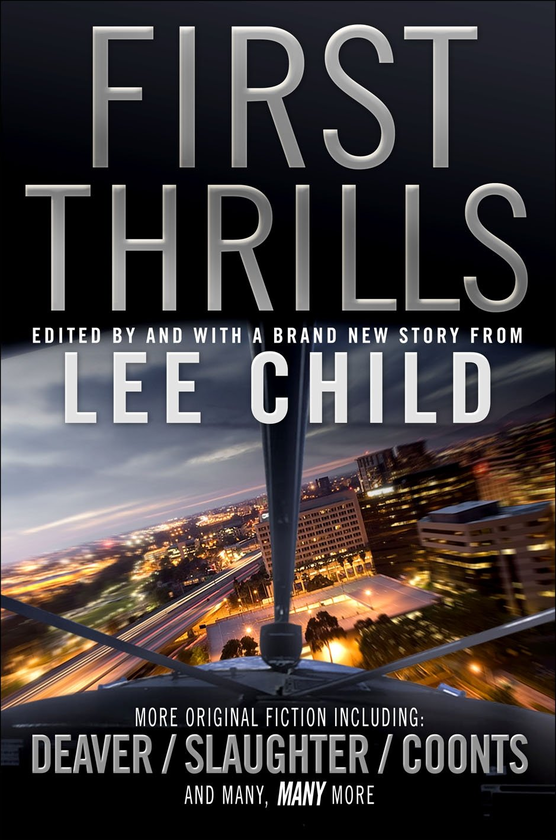 Бумажная книга «First Thrills. High-Octane Stories from the Hottest Thriller Authors», автор Ли Чайлд - фото №1